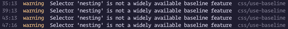 CSS Nesting به صورت Baseline Widely در دسترس نبود، اما در کد عملیاتی استفاده می‌شد. در اینجا ESLint در مورد استفاده از آن هشدار می‌دهد.